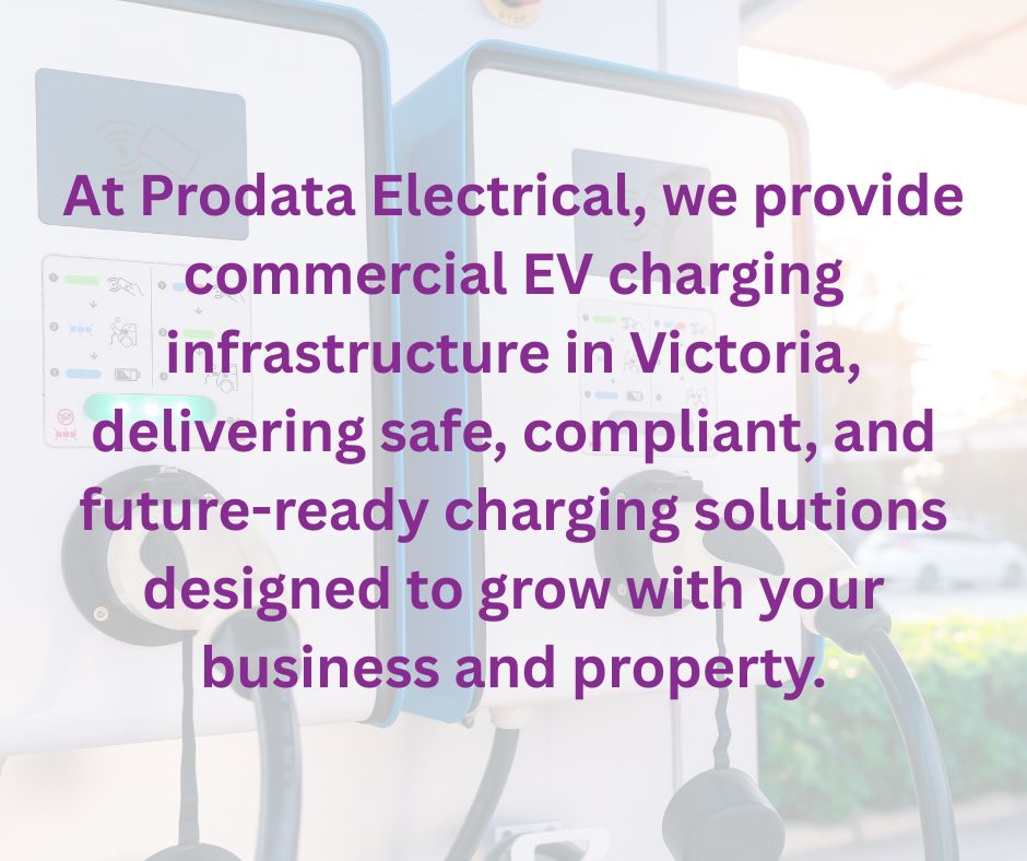 At Prodata Electrical, we provide commercial EV charging infrastructure in Victoria, delivering safe, compliant, and future-ready charging solutions designed to grow with your business and property.​